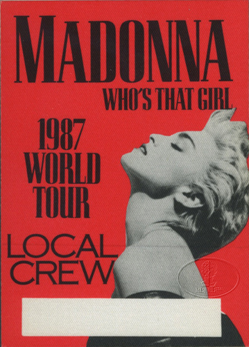 MADONNA 1987 WHO'S THAT GIRL BACKSTAGE PASS Crew